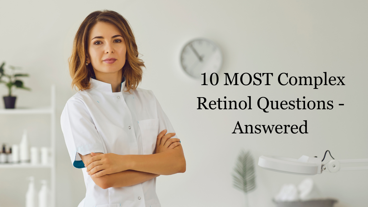 10 MOST Complex Retinol Questions—Answered by Science  – Pure Bubbles Skincare