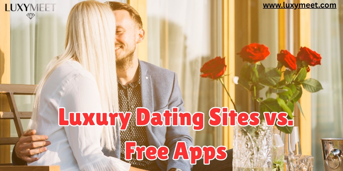 Luxury Dating Sites vs. Free Apps: A Comparative Analysis