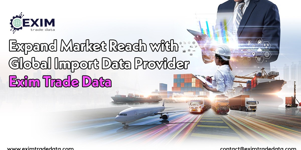 Expand Market Reach with Global Import Data Provider – Exim Trade Data