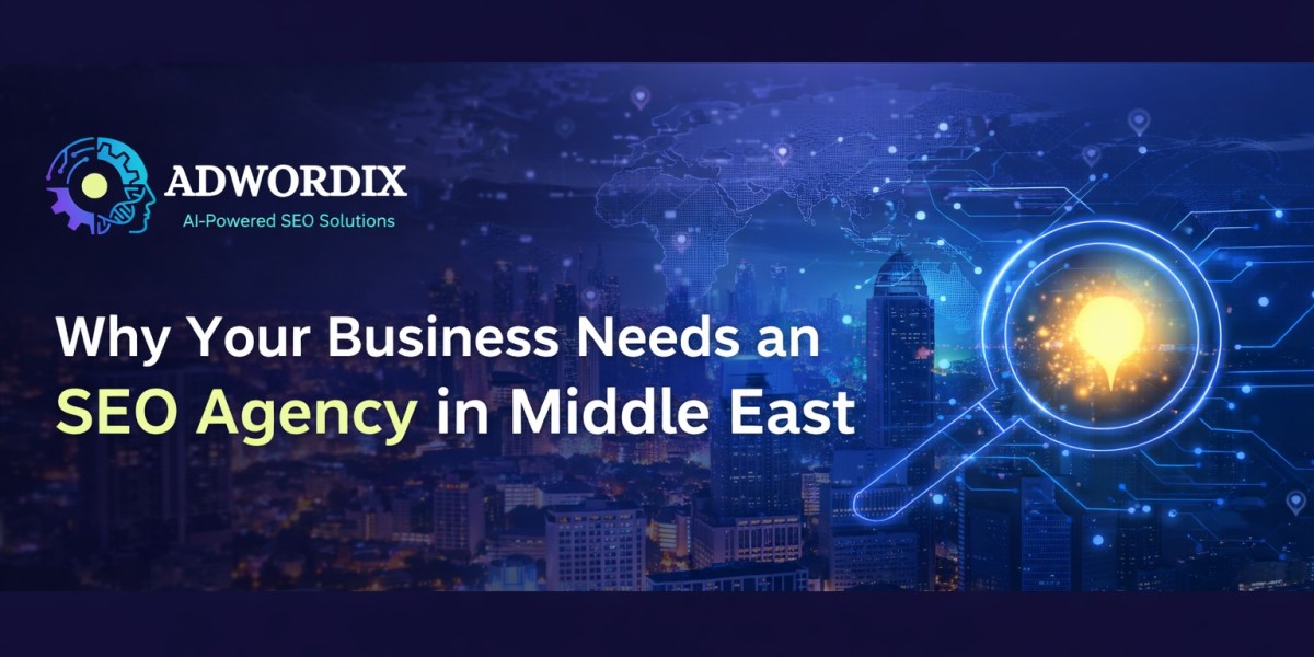 Why Your Business Needs an SEO Agency in Middle East