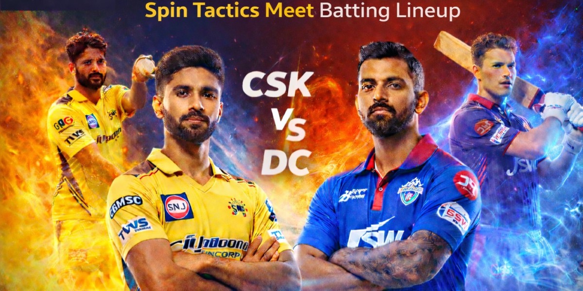 CSK vs DC 2026 Match Preview Spin Tactics Meet Batting Lineup
